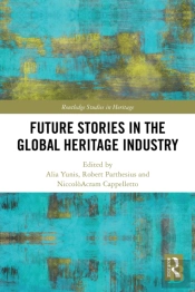 Future Stories In The Global Heritage Industry