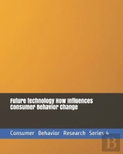 Future Technology How Influences Consumer Behavior Change