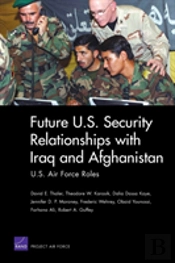 Future U.S. Security Relationship With Iraq And Afghanistan