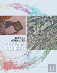 Future U.S. Workforce For Geospatial Intelligence