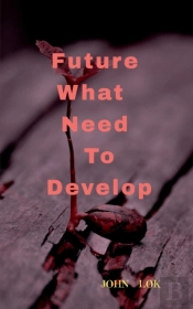 Future What Needs To Develop
