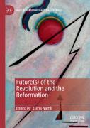 Future(S) Of The Revolution And The Reformation