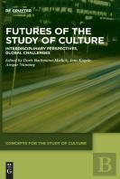 Futures Of The Study Of Culture