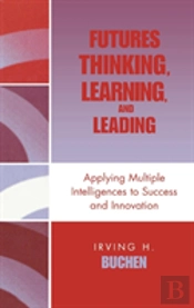 Futures Thinking, Learning, And Leading