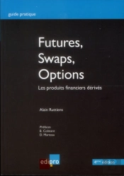 Futures,Swaps,Options.Les Produits Financiers Derives,4eme Edition