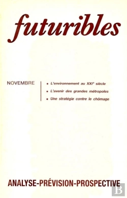 Bertrand.pt - Futuribles 115, Novembre 1987. L'Environnement Au Xxie Siècle : L'Avenir Des Grandes Métropoles