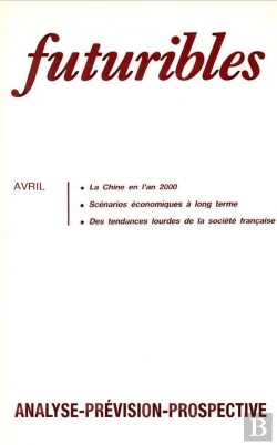 Bertrand.pt - Futuribles 120, Avril 1988. La Chine En L'An 2000 : Scénarios Économiques À Long Terme
