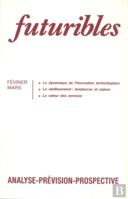 Bertrand.pt - Futuribles 129-130, Février-Mars 1989. La Dynamique De L'Innovation Technologique : Le Vieillissement : Tendances Et Enjeux