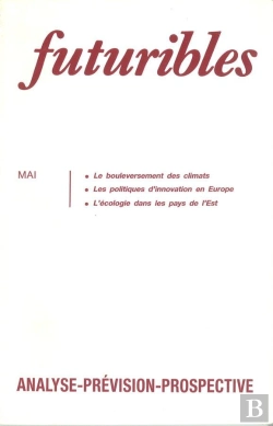 Bertrand.pt - Futuribles 132, Mai 1989. Le Bouleversement Des Climats : Les Politiques D'Innovation En Europe