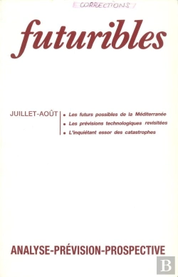 Bertrand.pt - Futuribles 134, Juillet-Août 1989. Les Futurs Possibles De La Méditerranée : Les Prévisions Technologiques Revisitées