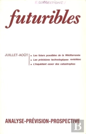 Futuribles 134, Juillet-Août 1989. Les Futurs Possibles De La Méditerranée : Les Prévisions Technologiques Revisitées
