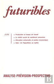 Futuribles 144, Juin 1990. Production Et Temps De Travail : Le Statut Social Du Sentiment Amoureux