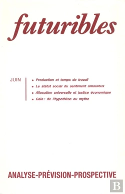 Bertrand.pt - Futuribles 144, Juin 1990. Production Et Temps De Travail : Le Statut Social Du Sentiment Amoureux