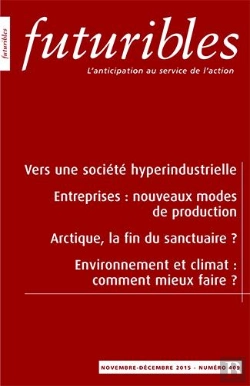 Bertrand.pt - Futuribles 409, Novembre-Décembre 2015. Vers Une Société Hyperindustrielle : Entreprises : Nouveaux Modes De Production