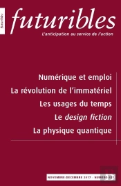 Futuribles 421, Novembre-Décembre 2017. Numérique Et Emploi : La Révolution De L'Immatériel