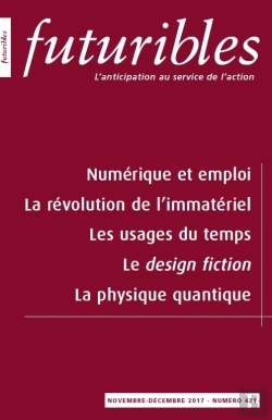 Bertrand.pt - Futuribles 421, Novembre-Décembre 2017. Numérique Et Emploi : La Révolution De L'Immatériel