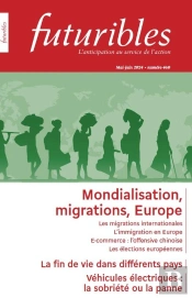 Futuribles 460, Mai-Juin 2024. Mondialisation, Migrations, Europe : La Fin De Vie Dans Différents Pays