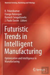 Futuristic Trends In Intelligent Manufacturing