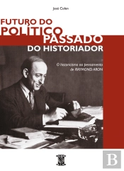 Futuro do Político, Passado do Historiador