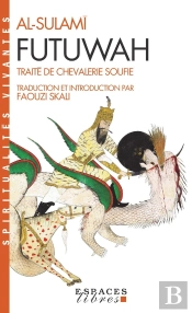 Futuwah ; Traité De Chevalerie Soufie