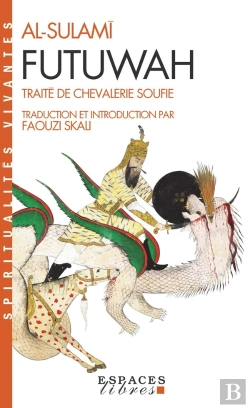 Bertrand.pt - Futuwah ; Traité De Chevalerie Soufie