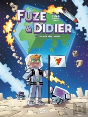 Fuze Et Didier Tome 2 : En Route Vers La Lune
