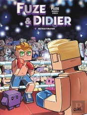 Fuze Et Didier Tome 3 : Restructuration