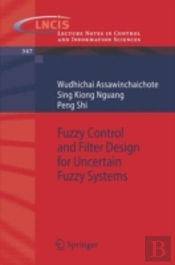 Fuzzy Control And Filter Design For Uncertain Fuzzy Systems