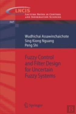 Bertrand.pt - Fuzzy Control And Filter Design For Uncertain Fuzzy Systems