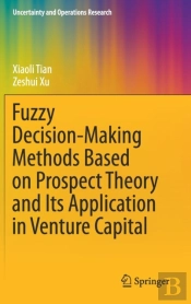 Fuzzy Decision-Making Methods Based On Prospect Theory And Its Application In Venture Capital