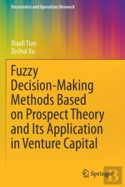 Fuzzy Decision-Making Methods Based On Prospect Theory And Its Application In Venture Capital