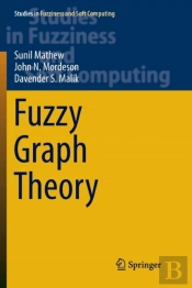 Fuzzy Graph Theory