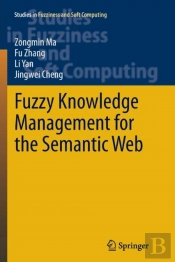 Fuzzy Knowledge Management For The Semantic Web