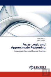 Fuzzy Logic And Approximate Reasoning