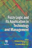 Fuzzy Logic And Its Application To Technology And Management