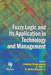 Fuzzy Logic And Its Application To Technology And Management