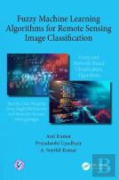 Fuzzy Machine Learning Algorithms For Remote Sensing Image Classification