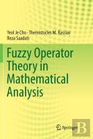 Fuzzy Operator Theory In Mathematical Analysis