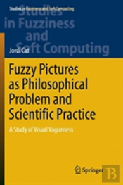 Fuzzy Pictures As Philosophical Problem And Scientific Practice