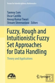 Fuzzy, Rough And Intuitionistic Fuzzy Set Approaches For Data Handling