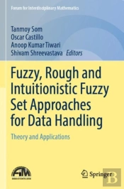 Fuzzy, Rough And Intuitionistic Fuzzy Set Approaches For Data Handling