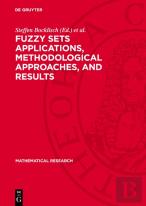Fuzzy Sets Applications, Methodological Approaches, And Results