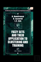 Fuzzy Sets & Their Application To Clustering & Training
