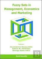 Fuzzy Sets In Management, Economics And Marketing