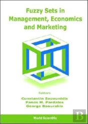 Fuzzy Sets In Management, Economics And Marketing