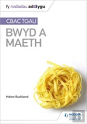 Fy Nodiadau Adolygu: Cbac Tga  Bwyd A Maeth (My Revision Notes: Wjec Gcse Food And Nutrition Welsh-Language Edition)