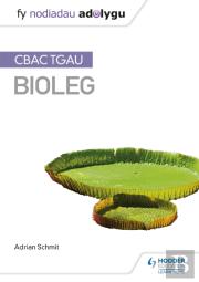 Fy Nodiadau Adolygu: Cbac Tgau Bioleg (My Revision Notes: Wjec Gcse Biology, Welsh-Language Edition)