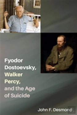 Bertrand.pt - Fyodor Dostoevsky, Walker Percy, And The Age Of Suicide