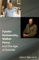 Fyodor Dostoevsky, Walker Percy, And The Age Of Suicide