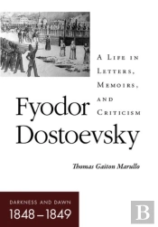 Fyodor Dostoevskyâ€“Darkness And Dawn (1848â€“1849)